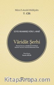 Varidat Şerhi / Nuru’l-Arabi Külliyatı (7. Cilt)