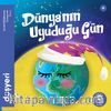 Dünyanın Uyuduğu Gün / Dünya 4 