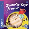 Jüpiterde Kayıp Aranıyor / Jüpiter 6 