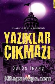 Yazıklar Çıkmazı <br /> İstanbul'un 80 Yıllık Panoraması