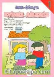 Bak-Öğren Evimiz Ailemiz 1