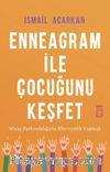 Enneagram ile Çocuğunu Keşfet & Mizaç Farkındalığıyla Ebeveynlik Yapmak