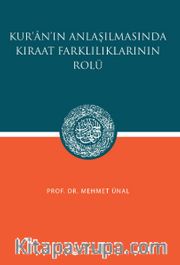 Kur'an'ın Anlaşılmasında Kıraat Farklılıklarının Rolü