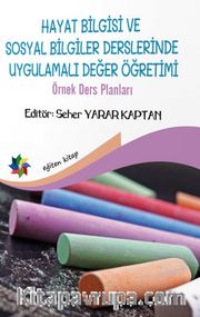 Hayat Bilgisi Ve Sosyal Bilgiler Derslerinde Uygulamalı Değer Öğretimi 