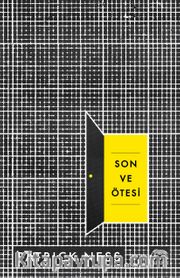 Son ve Ötesi (Ciltli)