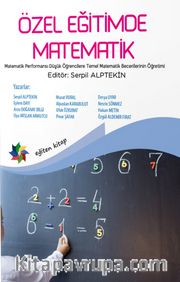 Özel Eğitimde Matematik <br /> Matematik Performansı Düşük Öğrencilere Temel Matematik Becerilerinin Öğretimi