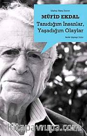 Tanıdığım İnsanlar, Yaşadığım Olaylar