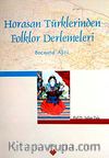 Horasan Türklerinden Folklor Derlemeleri (Bocnurd Ağzı)