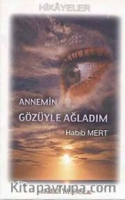 Annemin Gözüyle Ağladım