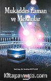 Mukaddes Zaman ve Mekanlar
