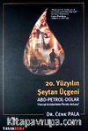 20. Yüzyılın Şeytan Üçgeni : ABD Petrol Dolar