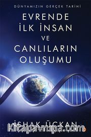 Evrende İlk İnsan ve Canlıların Oluşumu