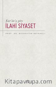 Kur’an’a Göre İlahi Siyaset