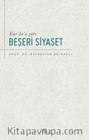 Kur’an’a Göre Beşeri Siyaset