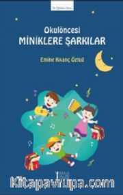 Okulöncesi Miniklere Şarkılar