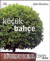 Küçük Bahçe & Küçük Mekanlar İçin Parlak Fikirler (Ciltli)