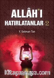 Allah'ı Hatırlatanlar-2