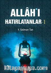 Allah'ı Hatırlatanlar-1