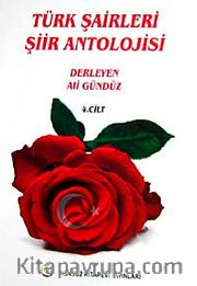 Türk Şairleri Şiir Antolojisi (4.Cilt)