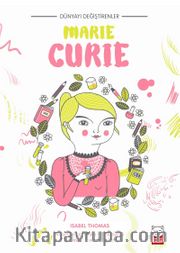 Dünyayı Değiştirenler - Marie Curie  
