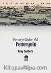 Fener'e Giden Yol Feneryolu-12