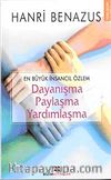 En Büyük İnsancıl Özlem & Dayanışma-Paylaşma-Yardımlaşma