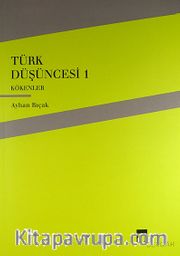 Türk Düşüncesi 1 <br /> Kökenler