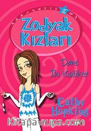 Dans İki Kişiliktir / Zodyak Kızları-2