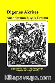 Digenes Akrites <br /> Anadolu'nun Büyük Destanı