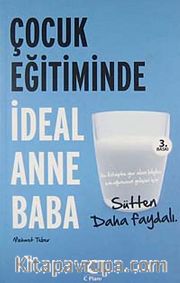 Çocuk Eğitiminde İdeal Anne Baba