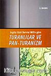 İngiliz Gizli Servisi MI5'e Göre Turanlılar ve Pan - Turanizm