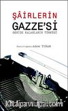 Şairlerin Gazze'si & Geride Kalanların Türküsü