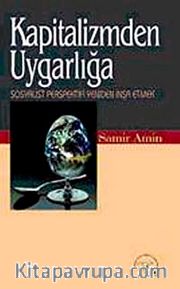Kapitalizmden Uygarlığa <br /> Sosyalist Perspektifi Yeniden İnşa Etmek
