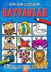 Hayvanlar / Adım Adım Çiziyorum