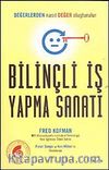 Bilinçli İş Yapma Sanatı