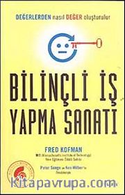 Bilinçli İş Yapma Sanatı
