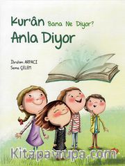 Kur’an Bana Ne Diyor? <br /> Anla Diyor