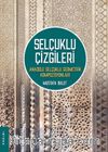 Selçuklu Çizgileri & Anadolu Selçuklu Geometrik Kompozisyonları 