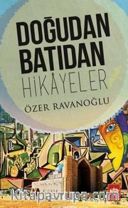 Doğudan Batıdan Hikayeler