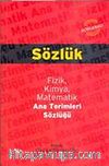 Sözlük  / Fizik Kimya Matematik Ana Terimleri Sözlüğü