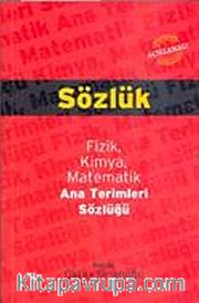 Sözlük  / Fizik Kimya Matematik Ana Terimleri Sözlüğü