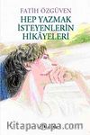 Hep Yazmak İsteyenlerin Hikayeleri