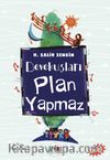 Devekuşları Plan Yapmaz