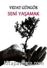 Seni Yaşamak