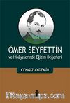 Ömer Seyfettin ve Hikayelerinde Eğitim Değerleri