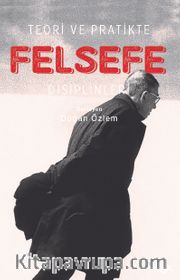 Teori ve Pratikte Felsefe Disiplinleri
