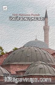 Yitik Hafızanın Peşinde Üsküp Konuşmaları