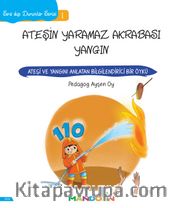Ateşin Yaramaz Akrabası Yangın / Sıra Dışı Durumlar Serisi 1