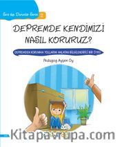 Depremde Kendimizi Nasıl Koruruz? / Sıra Dışı Durumlar Serisi 2