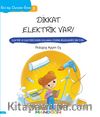 Dikkat Elektrik Var! / Sıra Dışı Durumlar Serisi 3